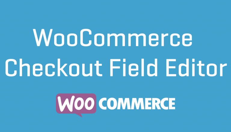 WooCommerce Checkout Field Editor